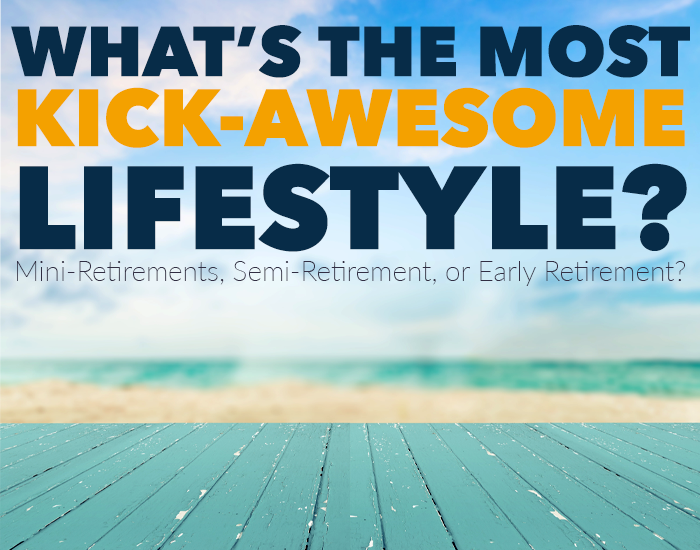 Thinking about escaping the grind, and wondering what kind of retirement lifestyle you should create? Mini-retirements may be your best bet. Here's why. Thinking about escaping the grind, and wondering what kind of retirement lifestyle you should create? Mini-retirements may be your best bet. Here's why.