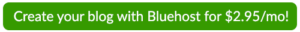 Create your blog with Bluehost for $2.95 mo